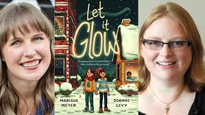 Let it Glow by Marissa Meyer and Joanne Levy