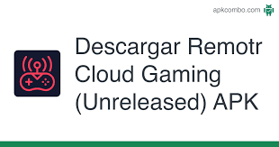 I need help to carry out my ambitious project a gaming platform in the cloud. Remotr Cloud Gaming Unreleased Apk 1 0 27 Aplicacion Android Descargar