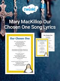 Mary Mackillop Our Chosen One Song Lyrics One Song Lyrics Song Lyrics Lyrics