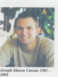 Joseph Shawn Carson (1981-2004)