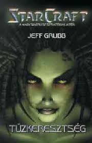 Jeff Grubb: Starcraft: Tűzkeresztség