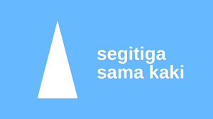+jadi keliling segi tiga sama kaki adalah. Sifat Sifat Segitiga Sama Kaki De Eka