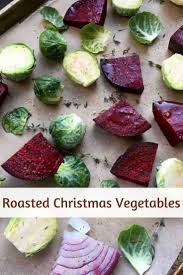 Christmas dinner is a meal traditionally eaten at christmas. Christmas Vegetables Christmas Vegetables Roasting Beets In Oven Brussel Sprouts