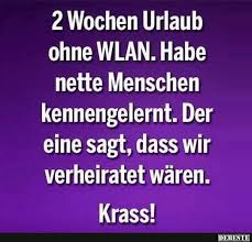 2 Wochen Urlaub Ohne Wlan Lustige Bilder Sprüche Witze Echt