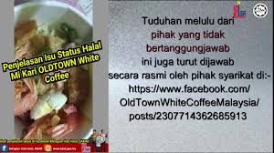 Ini hanyalah beberapa jenama bubble tea yang halal di malaysia. Penjelasan Isu Status Halal Mi Kari Oldtown White Coffee Youtube