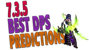 best dps class predictions 7 3 5 top dps rankings w tier 21 simulationcraft wow legion antorus