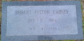 Robert Fulton “Rob” Causey Sr. (1904-1986)