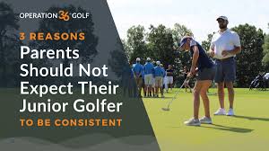3 Reasons Parents Should Not Expect Their Junior Golfer to be Consistent