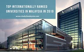 University ranking malaysia education degrees, courses structure, learning courses. Top Internationally Ranked Universities In Malaysia In 2019 Muic