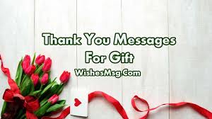 I will use/enjoy/read/listen/appropriate verb to it soon. 100 Thank You Messages For Gift Wishesmsg