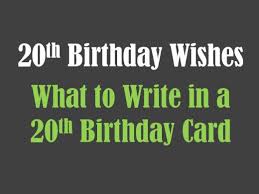 May your birthday be filled with all the love, blessings and joy that you so richly deserve. 20th Birthday Card Messages Greeting Cards Near Me