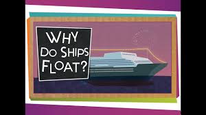 why do ships float? youtube