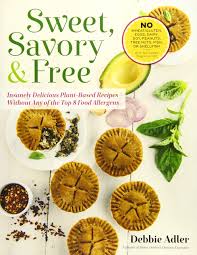 In the united states, information about food allergies has to be written in simple terms that adults and older children can understand. Sweet Savory And Free Insanely Delicious Plant Based Recipes Without Any Of The Top 8 Food Allergens Adler Debbie 9781944648046 Amazon Com Books