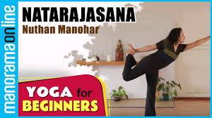Natarajasana Yoga For Beginners By Nuthan Manohar Health Benefits Manorama Online Youtube