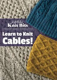 Book depository books with free delivery worldwide: Knit Bits Learn To Knit Cables Knitpicks Com