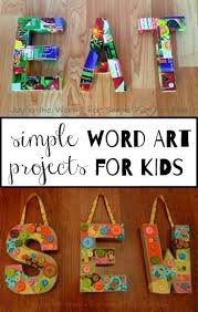 Simple Word Art Project For Kids Craft Activities For Kids Kids Art Projects Projects For Kids