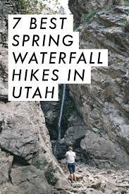 Explore Utah 7 Best Spring Waterfall Hikes Shannon Hall Waterfall Hikes Utah Hikes Utah Road Trip