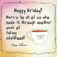 81 Awesome Friday Quotes For The Weekend Spirit Button I hope it does same to you. awesome friday quotes for the weekend