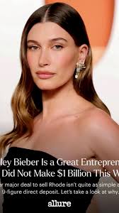 Hailey Bieber Is A Billionaire
