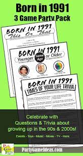 Read on for some hilarious trivia questions that will make your brain and your funny bone work overtime. 30th Birthday Party Games Born In 1991
