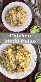 Chicken Methi Pulao Methi Recipes Pulao Walnut Chicken Recipe