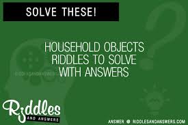 This worksheet can either be used as an individual or team reading exercise (page 1) or as a team game (page 2). 30 Household Objects Riddles With Answers To Solve Puzzles Brain Teasers And Answers To Solve 2021 Puzzles Brain Teasers