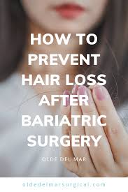 How To Prevent Hair Loss After Bariatric Surgery Bariatric Surgery Bariatric Bariatric Sleeve