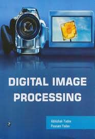 Digital Image Processing Ebook By Abhishak Yadav Rakuten Kobo In 2020 Digital Image Processing Image Processing Digital Image
