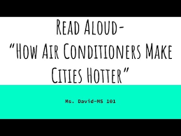 Living in a big city with dirty air, for example, might restrict your ability to make use of this free form. Read Aloud How Air Conditioners Make Cities Hotter Youtube