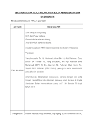 Yang berusaha, tuan syed sulaiman bin syed ariffin sempena hari kemerdekaan yang akan disambut pada tahun ini, saya berharap agar kita semua dapat menghayati erti sebenar kemerdekaan yang kita kecapi hari ini. Teks Pengacara Majlis Pelancaran Bulan Kemerdekaan