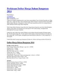 Daftar harga jasa borongan bangunan tersebut di atas, kami sajikan berdasarkan prinsip keilmuan sipil / teknik sipil, rumus untuk menghitung borongan bangunan sebagai berikut : Perkiraan Daftar Harga Bahan Bangunan 2014