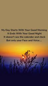 My Day Starts With Your Good Morning It Ends With Nojoto