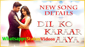 Dil Ko Karaar Aaya Song Whatsapp Status Video Download Share photos and videos, send messages and get updates. dil ko karaar aaya song whatsapp status