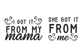 Formats include svg, dxf, ai, eps, and png files. Set I Got It From My Mama Svg Cut Files Download Free Free Svg Dog Quotes