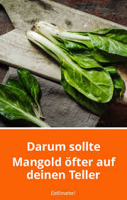 Darum Sollte Mangold Ofter Auf Deinen Teller Mangold Mangold Rezepte Rezepte