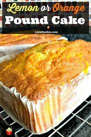 Moist Lemon or Orange Pound Loaf Cake Lovefoodies