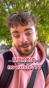 Murcia no existe? Descubre la verdad sobre esta hermosa ciudad