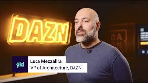 Every team essential to developing our product and our worldwide strategies. Dazn Live Sports At Scale Yld