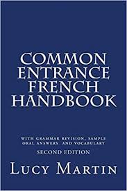 Print and cut out the vocabulary cards to help study the words and definitions. Common Entrance French Handbook With Sample Oral Answers And Vocabulary Martin Lucy 9781540316769 Amazon Com Books