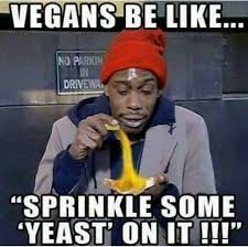 32 Vegan Memes That Will Make You Want A Steak Funny Vegan Memes Vegan Humor Vegan Memes