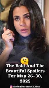 The Bold And The Beautiful Spoilers For May 26–30, 2025❤️‍🔥