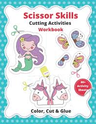 Printable preschool activities for learning colors. Scissor Skills Cutting Activities Workbook Coloring Cutting And Pasting For Kids Age 3 5 Sajamintreen 9798673456019 Amazon Com Books