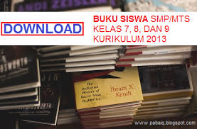 Buku ini merupakan buku guru yang dipersiapkan pemerintah dalam rangka implementasi kurikulum 2013. Download Buku Siswa Smp Mts Kelas 7 8 Dan 9 Kurikulum 2013 Pabaiq Blospot Com