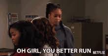 You better run (you better run), you better—, you better—, you better—. You Better Run Gifs Tenor