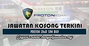 Permohonan adalah dipelawa daripada wargan… Jawatan Kosong Di Proton Edar Sdn Bhd 5 September 2018 Banyak Jawatan