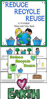 Earth Day Reduce Recycle And Reuse Classroom Activities Homeschool Programs Teaching