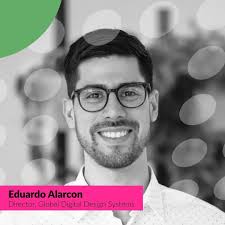 Eduardo Alarcon, Director, Global Digital Design Systems Eduardo was born  and raised in Peru, where he launched four startups, taught design at one  of the top three Peruvian universities, and worked as