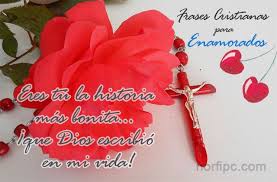 Frases Cristianas De Amor Para Enamorados Frases Cristianas De Amor Frases Cristianas Frases De Amor Para El Novio