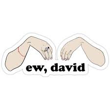 Ew David Schitt S Creek Sticker Sticker By Soemotionals Schitts Creek Funny Shows Creek