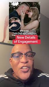 Taylor Swift and Travis Kelce Engagement Details Revealed